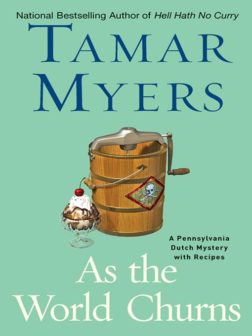 Title details for As the World Churns by Tamar Myers - Available